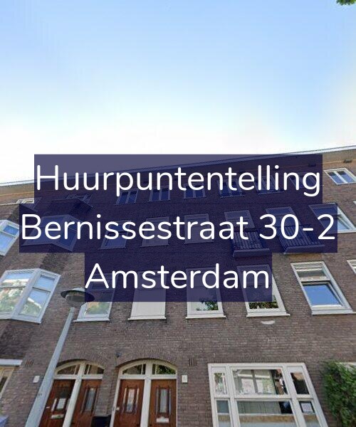 Foto gevel Huurpuntentelling voor Bernissestraat 30-2, Amsterdam