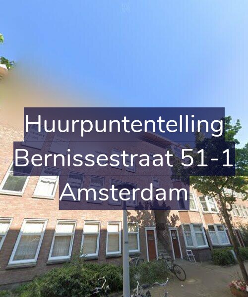 Foto gevel Huurpuntentelling voor Bernissestraat 51-1, Amsterdam