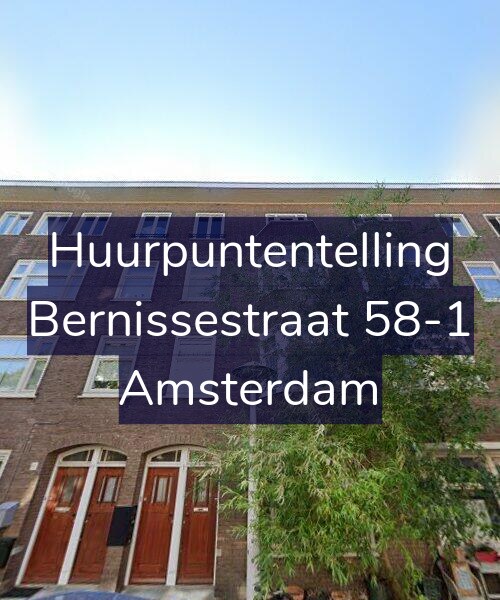 Foto gevel Huurpuntentelling voor Bernissestraat 58-1, Amsterdam