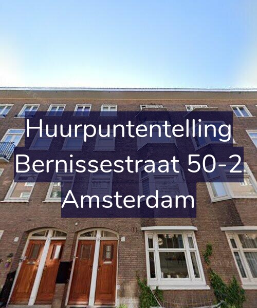 Foto gevel Huurpuntentelling voor Bernissestraat 50-2, Amsterdam