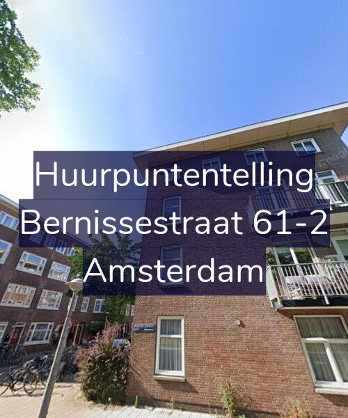 Foto gevel Huurpuntentelling voor Bernissestraat 61-2, Amsterdam