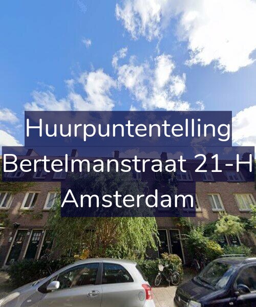Foto gevel Huurpuntentelling voor Bertelmanstraat 21-H, Amsterdam