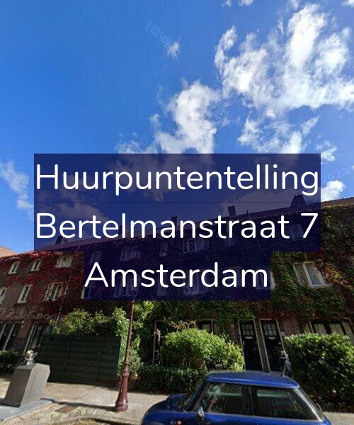 Foto gevel Huurpuntentelling voor Bertelmanstraat 7, Amsterdam
