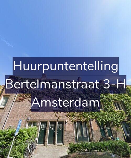 Foto gevel Huurpuntentelling voor Bertelmanstraat 3-H, Amsterdam