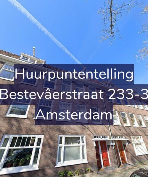 Foto gevel Huurpuntentelling voor Bestevâerstraat 233-3, Amsterdam