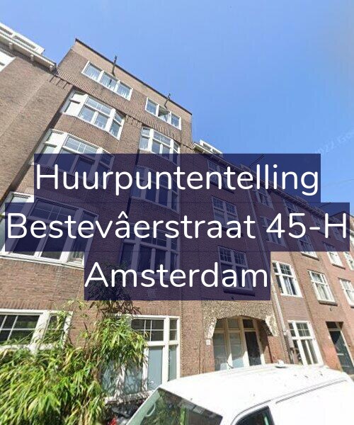 Foto gevel Huurpuntentelling voor Bestevâerstraat 45-H, Amsterdam