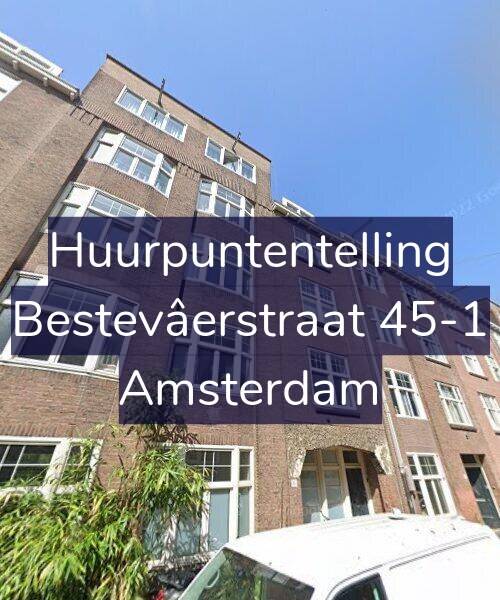 Foto gevel Huurpuntentelling voor Bestevâerstraat 45-1, Amsterdam