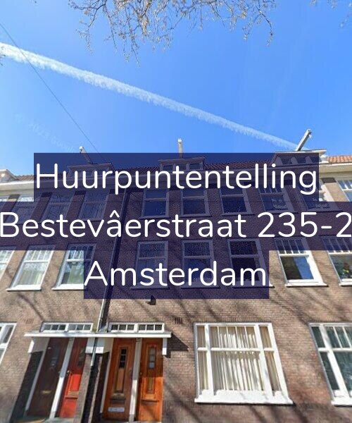 Foto gevel Huurpuntentelling voor Bestevâerstraat 235-2, Amsterdam