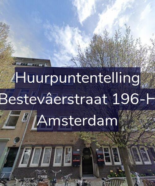 Foto gevel Huurpuntentelling voor Bestevâerstraat 196-H, Amsterdam