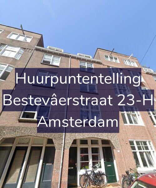 Foto gevel Huurpuntentelling voor Bestevâerstraat 23-H, Amsterdam