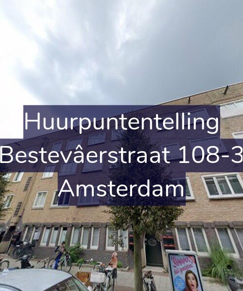 Foto gevel Huurpuntentelling voor Bestevâerstraat 108-3, Amsterdam