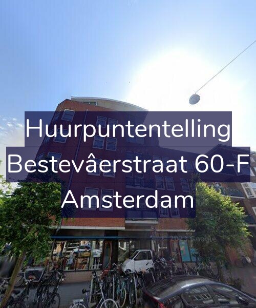 Foto gevel Huurpuntentelling voor Bestevâerstraat 60-F, Amsterdam