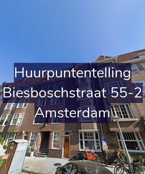 Foto gevel Huurpuntentelling voor Biesboschstraat 55-2, Amsterdam