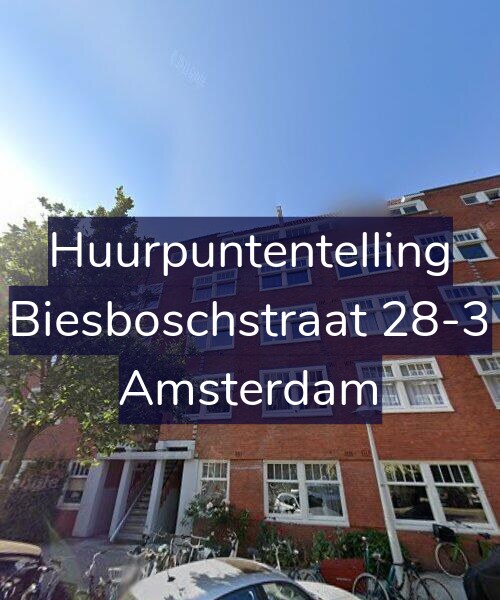 Foto gevel Huurpuntentelling voor Biesboschstraat 28-3, Amsterdam