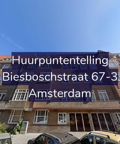 Foto gevel Huurpuntentelling voor Biesboschstraat 67-3, Amsterdam