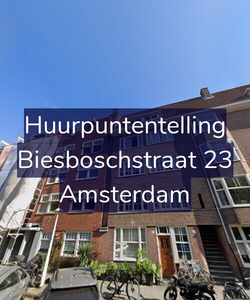 Foto gevel Huurpuntentelling voor Biesboschstraat 23, Amsterdam