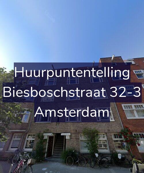 Foto gevel Huurpuntentelling voor Biesboschstraat 32-3, Amsterdam