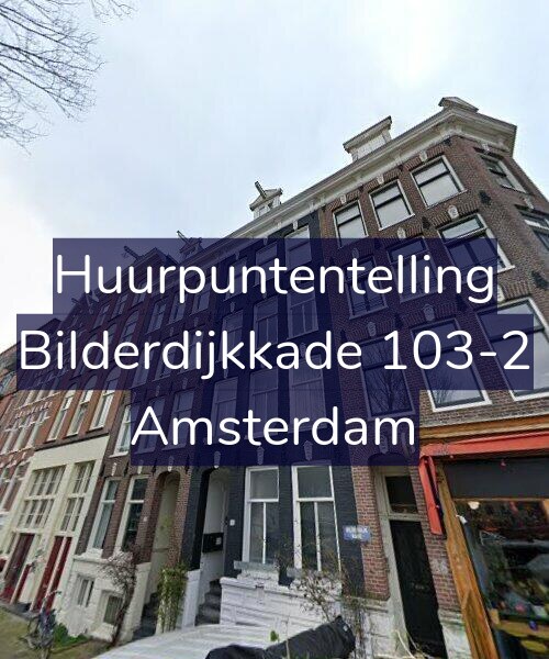 Foto gevel Huurpuntentelling voor Bilderdijkkade 103-2, Amsterdam
