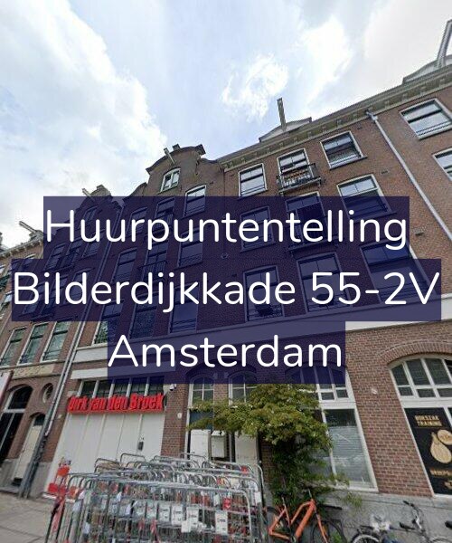 Foto gevel Huurpuntentelling voor Bilderdijkkade 55-2V, Amsterdam