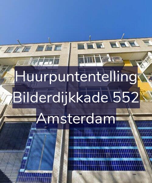 Foto gevel Huurpuntentelling voor Bilderdijkkade 552, Amsterdam
