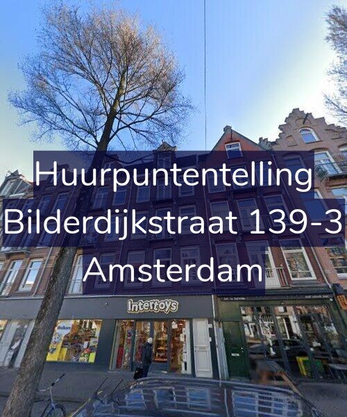 Foto gevel Huurpuntentelling voor Bilderdijkstraat 139-3, Amsterdam