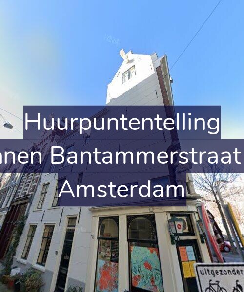 Foto gevel Huurpuntentelling voor Binnen Bantammerstraat 31, Amsterdam