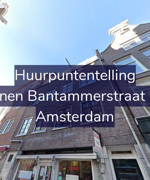 Foto gevel Huurpuntentelling voor Binnen Bantammerstraat 1-3, Amsterdam
