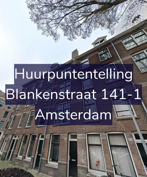 Foto gevel Huurpuntentelling voor Blankenstraat 141-1, Amsterdam