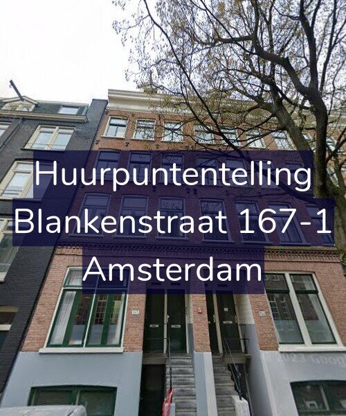 Foto gevel Huurpuntentelling voor Blankenstraat 167-1, Amsterdam