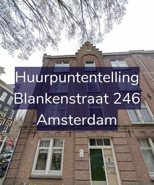 Foto gevel Huurpuntentelling voor Blankenstraat 246, Amsterdam