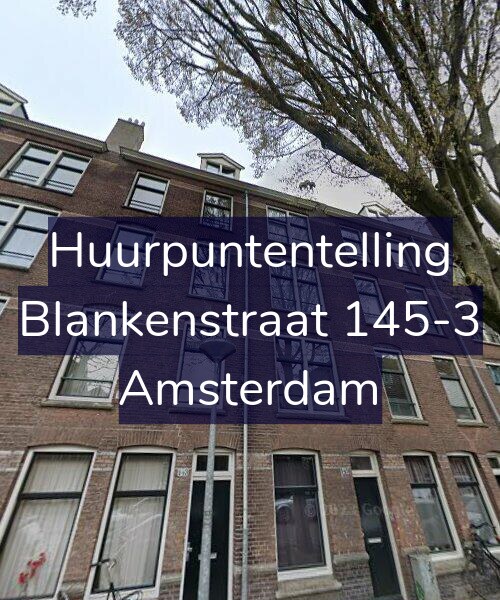 Foto gevel Huurpuntentelling voor Blankenstraat 145-3, Amsterdam
