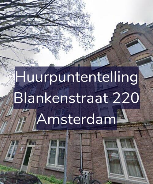 Foto gevel Huurpuntentelling voor Blankenstraat 220, Amsterdam