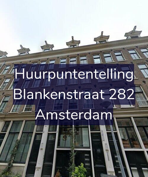 Foto gevel Huurpuntentelling voor Blankenstraat 282, Amsterdam