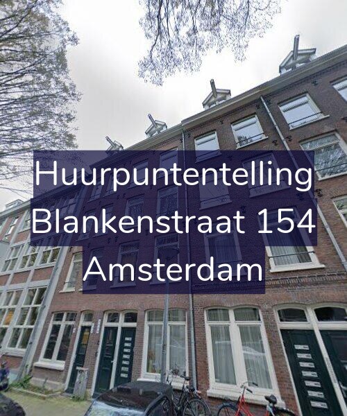 Foto gevel Huurpuntentelling voor Blankenstraat 154, Amsterdam