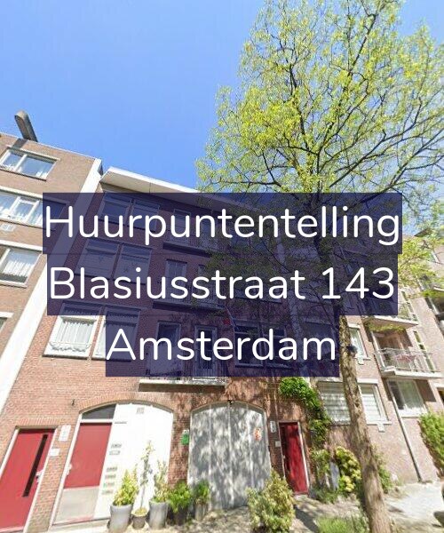 Foto gevel Huurpuntentelling voor Blasiusstraat 143, Amsterdam