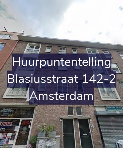 Foto gevel Huurpuntentelling voor Blasiusstraat 142-2, Amsterdam