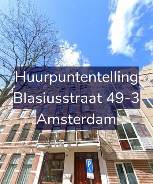 Foto gevel Huurpuntentelling voor Blasiusstraat 49-3, Amsterdam