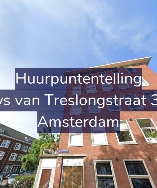 Foto gevel Huurpuntentelling voor Bloys van Treslongstraat 30-2, Amsterdam