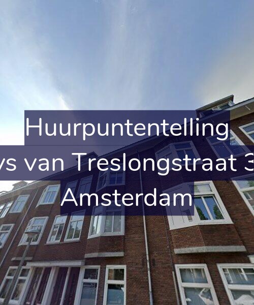 Foto gevel Huurpuntentelling voor Bloys van Treslongstraat 31-2, Amsterdam