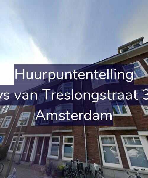 Foto gevel Huurpuntentelling voor Bloys van Treslongstraat 31-1, Amsterdam