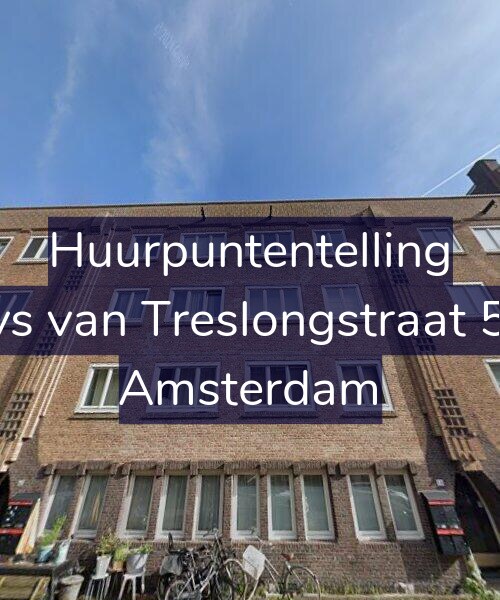 Foto gevel Huurpuntentelling voor Bloys van Treslongstraat 58-1, Amsterdam