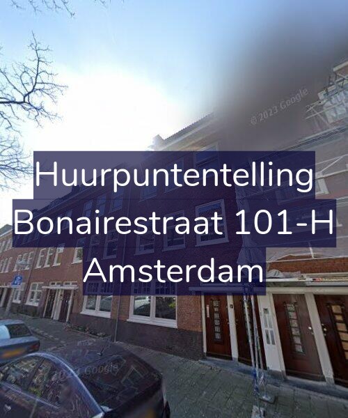 Foto gevel Huurpuntentelling voor Bonairestraat 101-H, Amsterdam