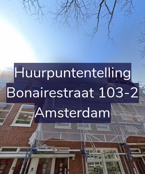 Foto gevel Huurpuntentelling voor Bonairestraat 103-2, Amsterdam