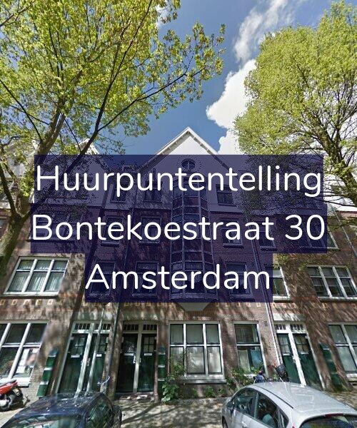 Foto gevel Huurpuntentelling voor Bontekoestraat 30, Amsterdam