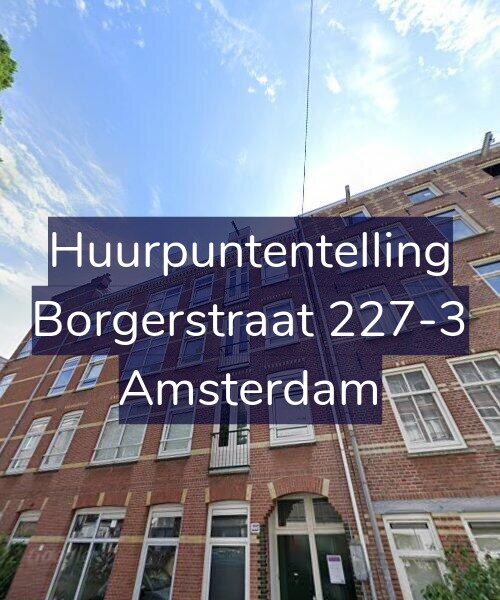 Foto gevel Huurpuntentelling voor Borgerstraat 227-3, Amsterdam