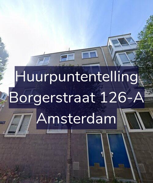 Foto gevel Huurpuntentelling voor Borgerstraat 126-A, Amsterdam
