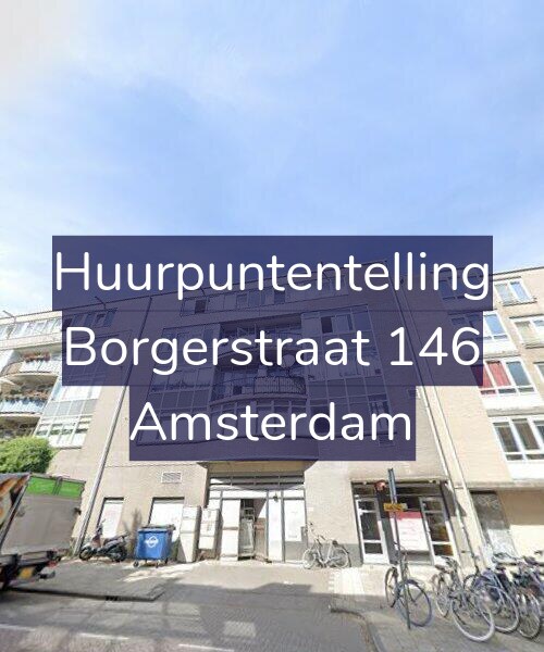 Foto gevel Huurpuntentelling voor Borgerstraat 146, Amsterdam