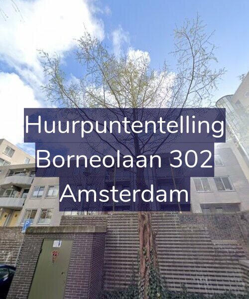 Foto gevel Huurpuntentelling voor Borneolaan 302, Amsterdam