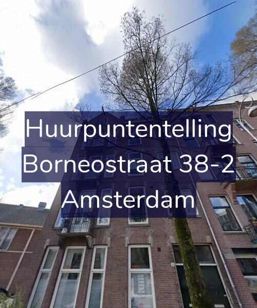 Foto gevel Huurpuntentelling voor Borneostraat 38-2, Amsterdam