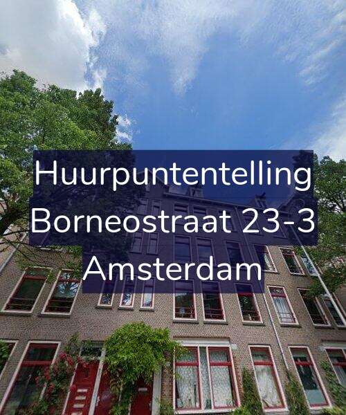 Foto gevel Huurpuntentelling voor Borneostraat 23-3, Amsterdam